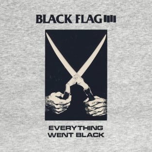 everything went black T-Shirt